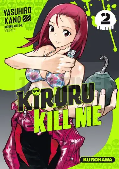 Seulement Aujourd'hui KIRURU KILL ME - TOME 2 - VOL02