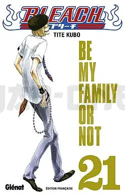BLEACH - TOME 21 - BE MY FAMILY OR NOT Promotion Saisonnière