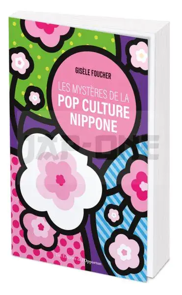LES MYSTERES DE LA POP CULTURE NIPPONE Commande En Gros