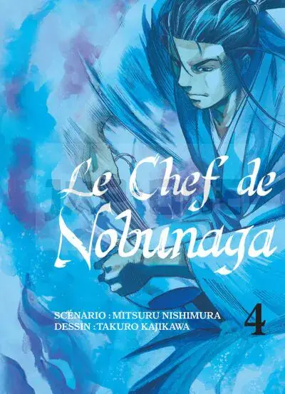 LE CHEF DE NOBUNAGA T04 - VOL04 Expédition Rapide