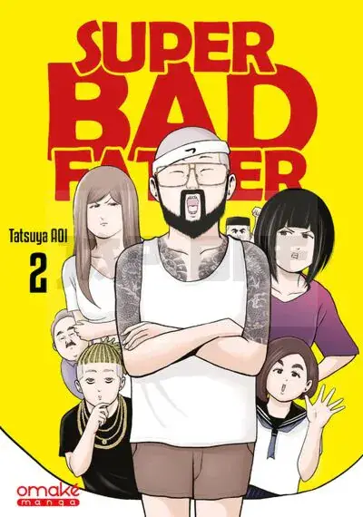 Achat Immédiat SUPER BAD FATHER - TOME 2 (VF)