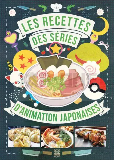 LES RECETTES DES SERIES D&rsquo;ANIMATION JAPONAISES Réduction