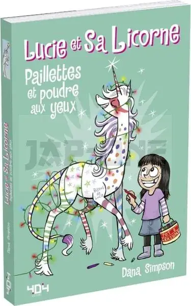 LUCIE ET SA LICORNE – PAILLETTES ET POUDRE AUX YEUX – VOL04 Meilleur Choix