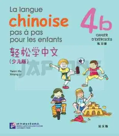 Solde LA LANGUE CHINOISE PAS A PAS POUR LES ENFANTS - CAHIER D'EXERCICES 4B - EDITION BILINGUE