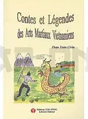 CONTES ET LEGENDES DES ARTS MARTIAUX VIETNAMIENS, TOME 1 Nouvelle Collection