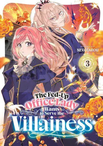 Bon Plan THE FED-UP OFFICE LADY WANTS TO SERVE THE VILLAINESS - TOME 03