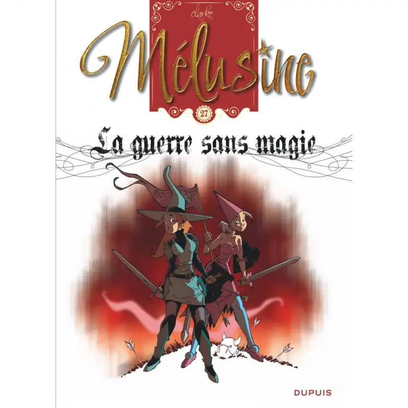 Mélusine – Tome 27 – La guerre sans magie Offre Exclusive
