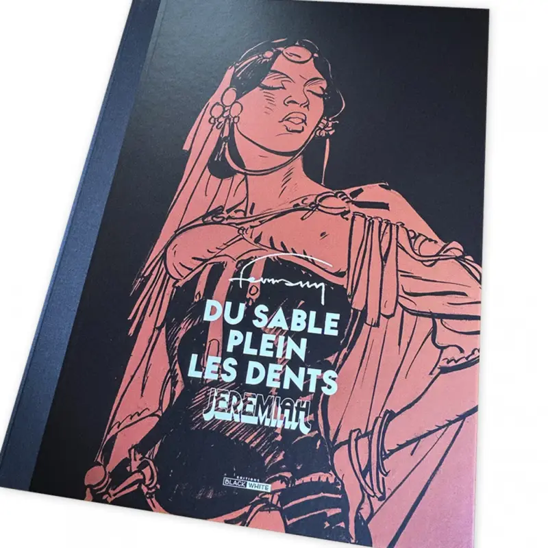 Achetez Aujourd'hui Tirage de luxe Jeremiah, du sable plein les dents, éditions Black & White