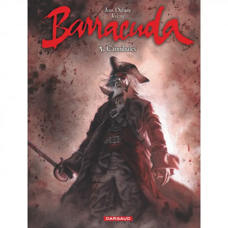 Barracuda – Tome 5 – Cannibales Acheter En Ligne