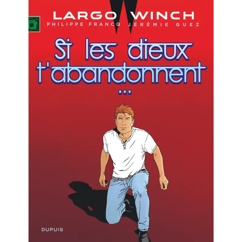 Offre Du Jour Largo Winch – Tome 25 – Si les dieux t&rsquo;abandonnent…