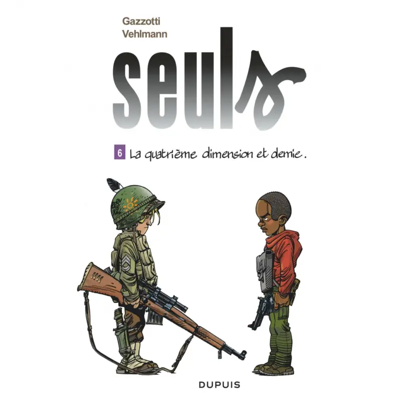 Seuls – Tome 6 – La quatrième dimension et demie Meilleur Choix