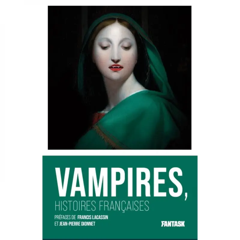 Les Maîtres de l&rsquo;étrange et de la peur – Tome 2 – Vampires, histoires françaises Affaire À Saisir