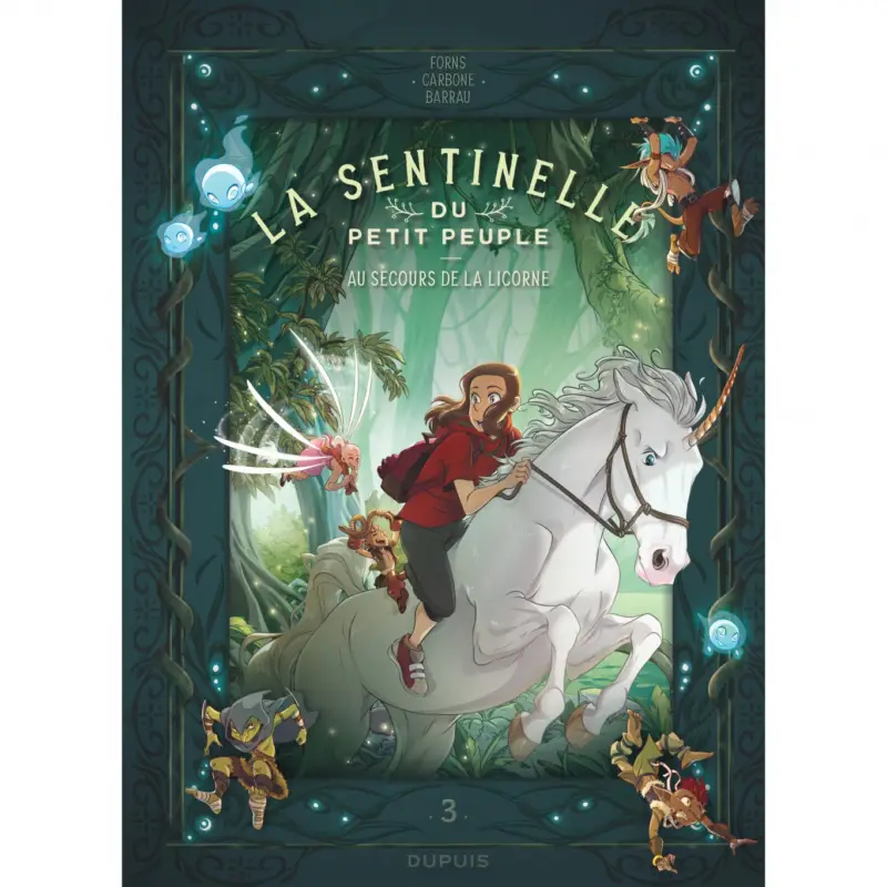 La sentinelle du Petit Peuple – Tome 3 – Au secours de la licorne Meilleur Choix