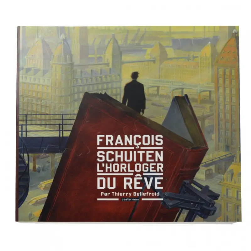 FRANCOIS SCHUITEN L'HORLOGER DU REVE (NE 2014) Jusqu'à Épuisement Des Stocks