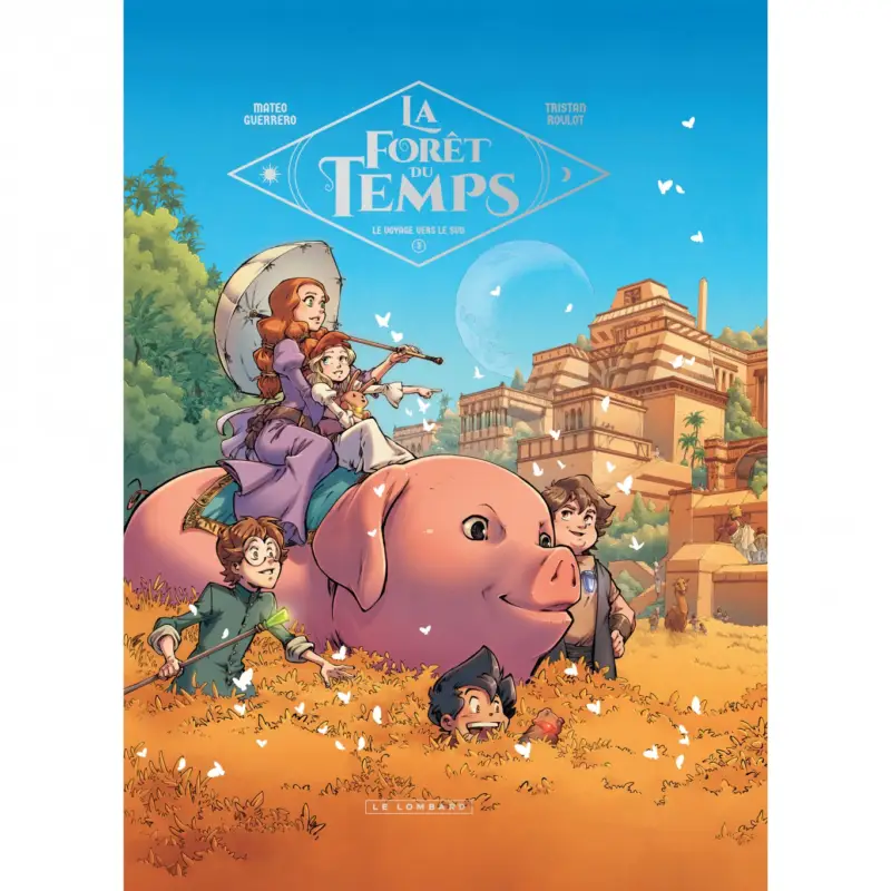 La Forêt du temps – Tome 3 – Le Voyage vers le Sud Expédié Aujourd&rsquo;hui