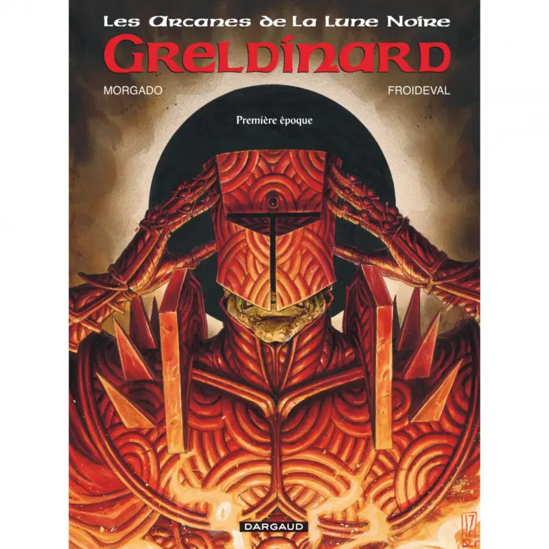 Les Arcanes de la Lune noire – Tome 4 – Greldinard - Première époque Prix Promo