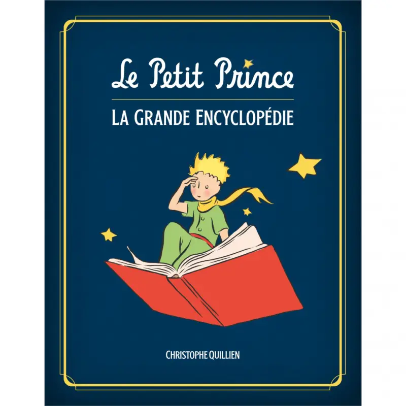 Le Petit Prince : L'Encyclopédie illustrée – Edition spéciale Commande En Gros