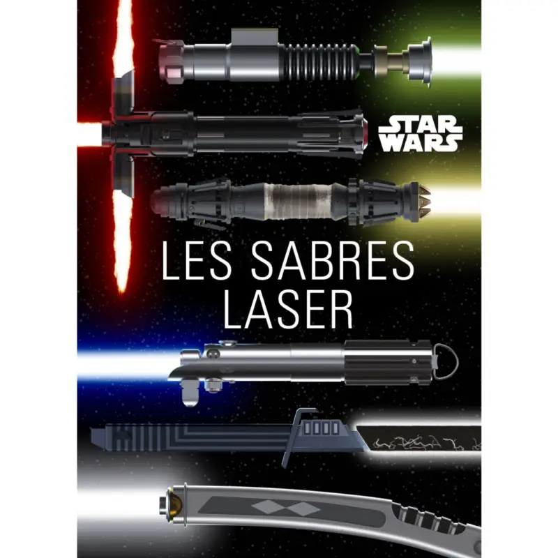Star Wars : les Sabres laser – Star Wars : les Sabres laser Prix Réduit