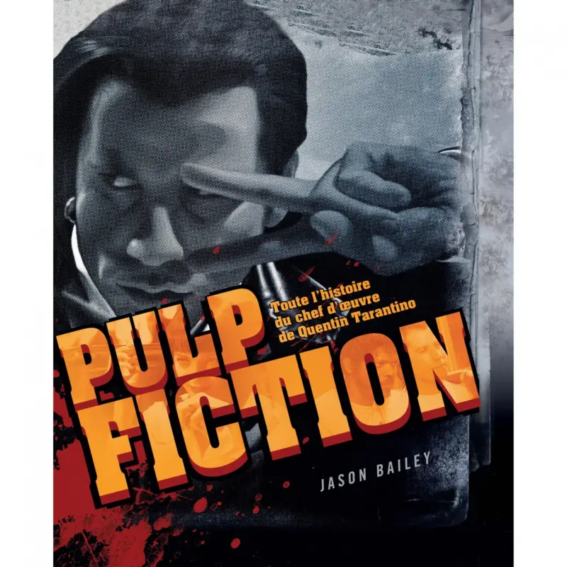 Achat Immédiat Pulp Fiction : Toute l&rsquo;histoire du chef d&rsquo;oeuvre de Quentin Tarantino