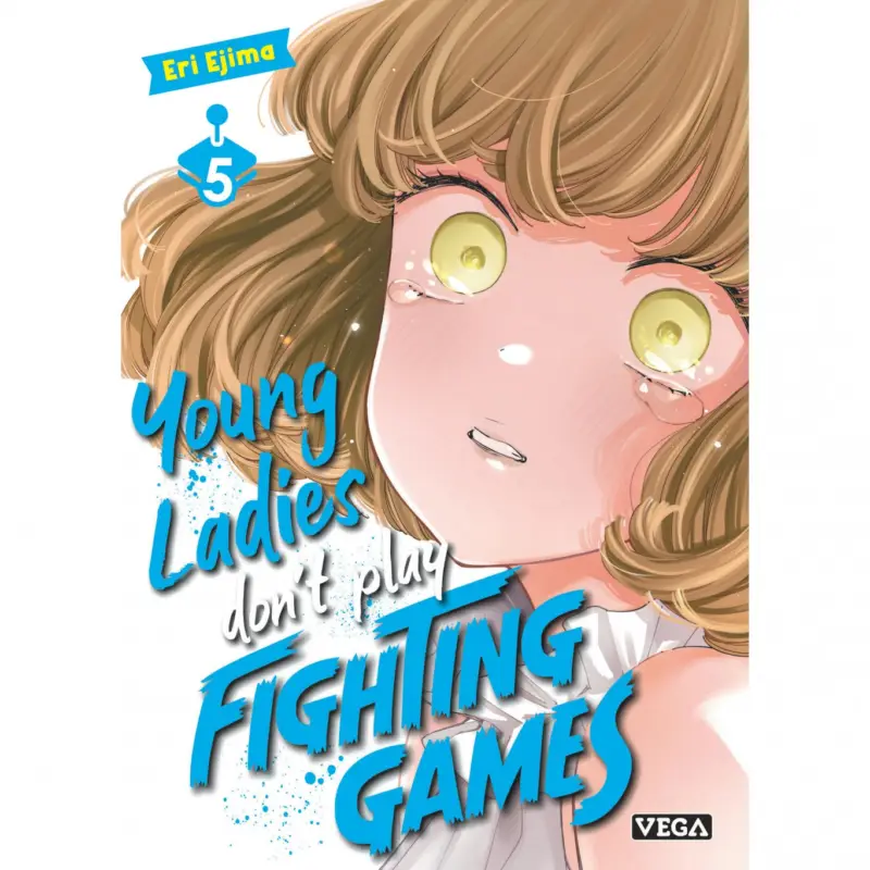 Young ladies don't play fighting games – Tome 5 Must-Have