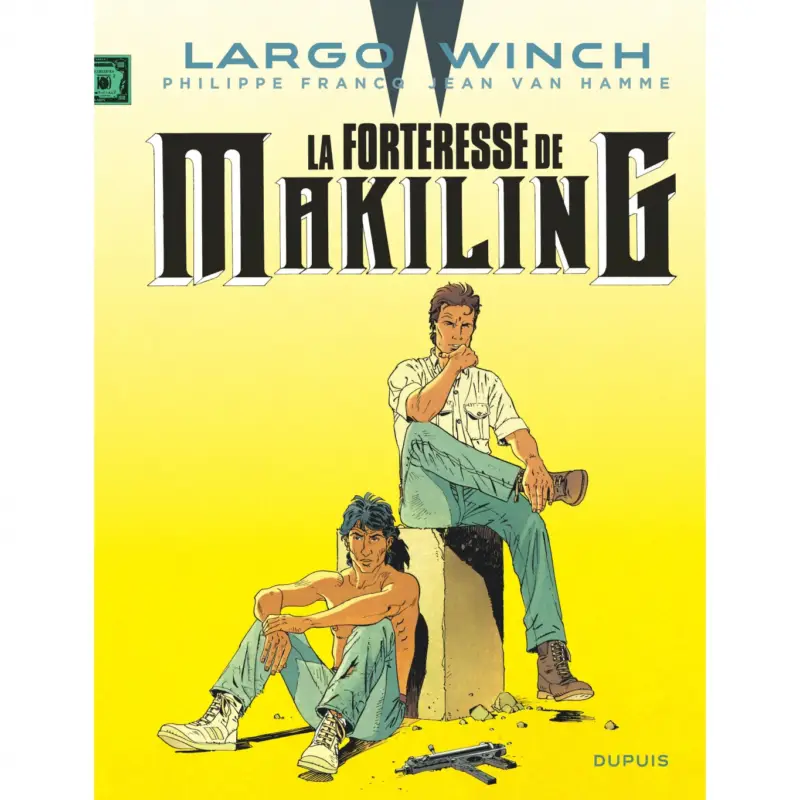 Largo Winch – Tome 7 – La Forteresse de Makiling Jusqu&rsquo;à Épuisement Des Stocks