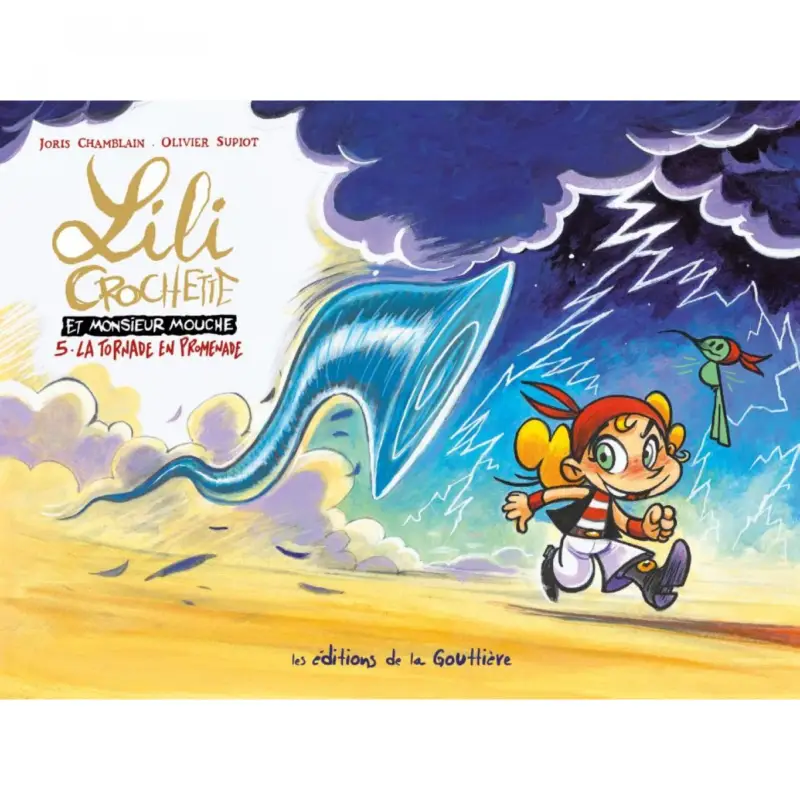 LILI CROCHETTE ET MONSIEUR MOUCHE – Tome 5 Must-Have