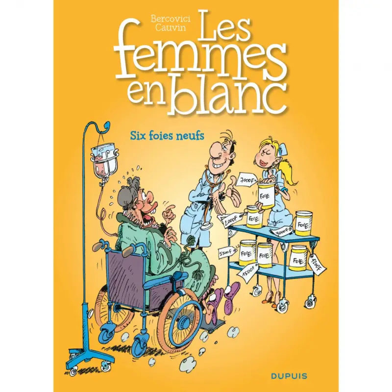 Les femmes en blanc – Tome 8 – Six foies neufs Satisfait Ou Remboursé
