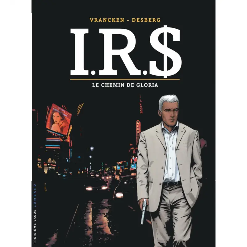 I.R.$ – Tome 11 – Le Chemin de Gloria Vente Directe
