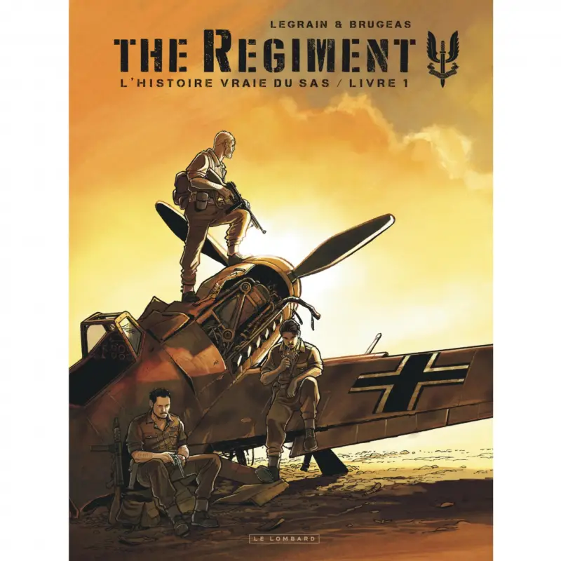 The Regiment - L'Histoire vraie du SAS – Tome 1 – Livre 1 Vente Directe