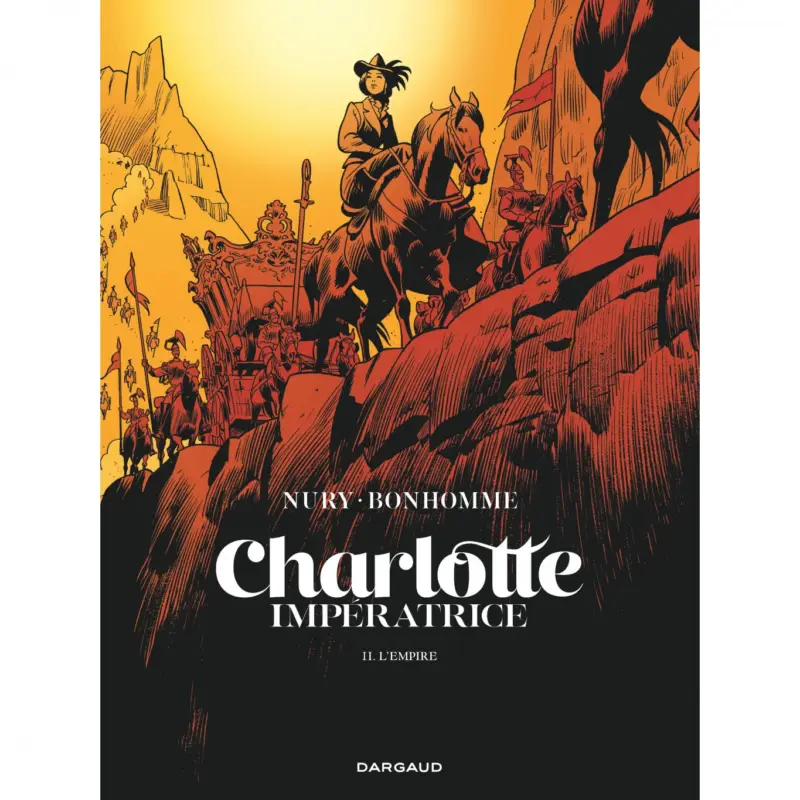 Charlotte impératrice – Tome 2 – L&rsquo;Empire Acheter Direct