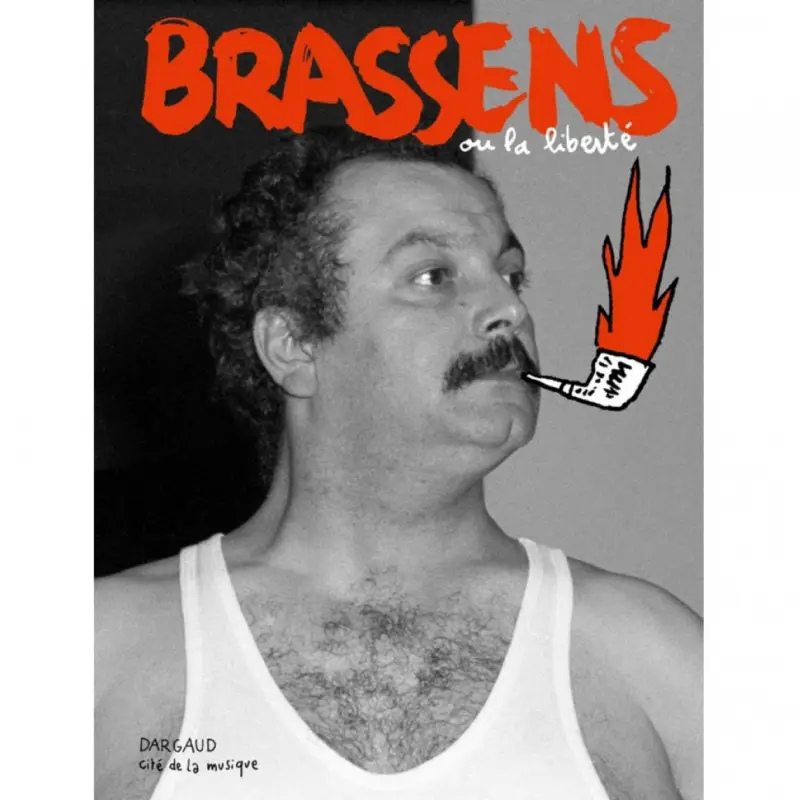 Quantité Limitée Brassens ou la liberté