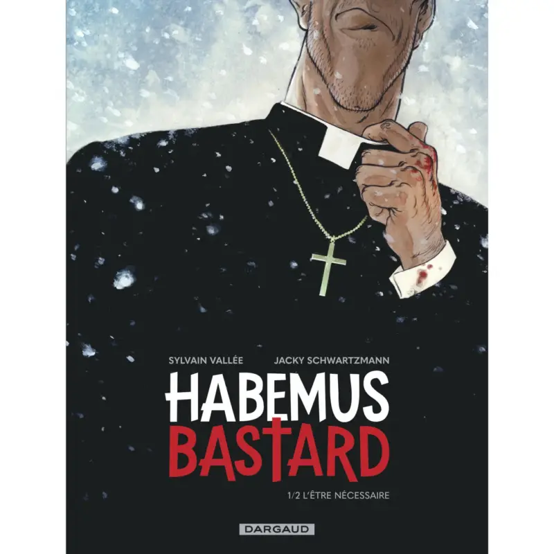 Achetez Aujourd'hui Habemus Bastard – Tome 1 – L'être nécessaire
