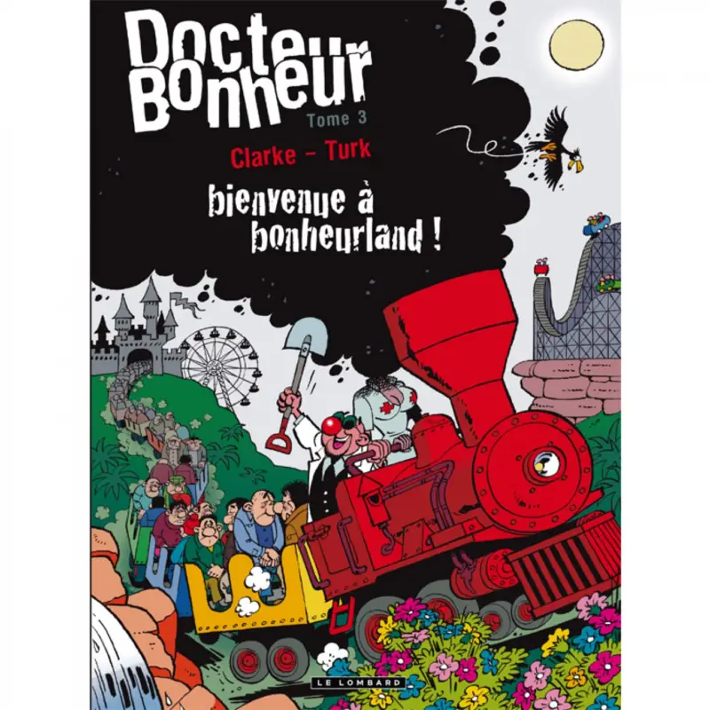 Docteur Bonheur – Tome 3 – Bienvenue à bonheurland ! Nouvel Arrivage