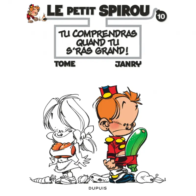 Usine Directe Le Petit Spirou – Tome 10 – Tu comprendras quand tu s&rsquo;ras grand !